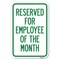 Signmission Reserved for Employee of the Month Heavy-Gauge Aluminum Sign, 12" x 18", A-1218-23205 A-1218-23205 - alternate 1